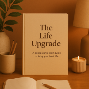 The Life Upgrade Guide
